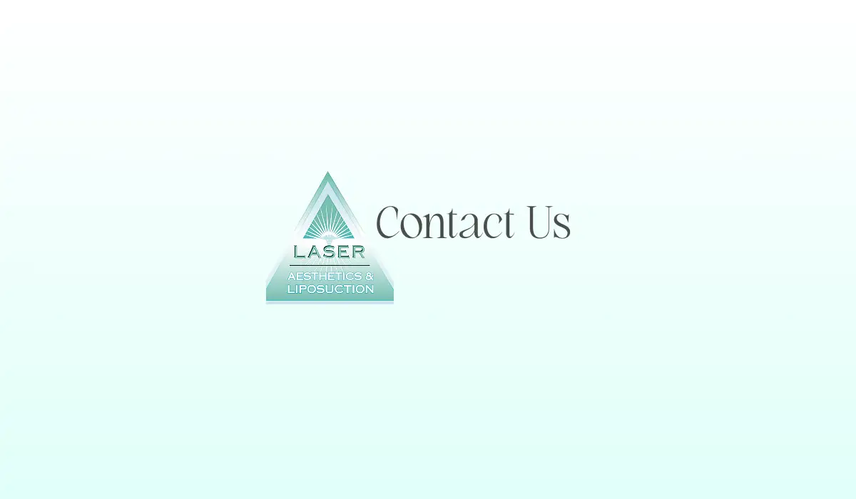 Contact Us | Laser Aesthetics & Liposuction